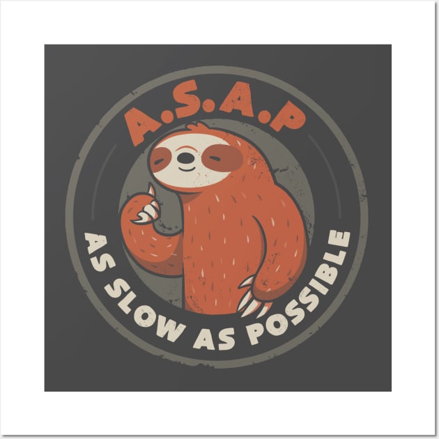 As Slow As Possible - Lazy Cute Funny Sloth Gift Wall Art by eduely